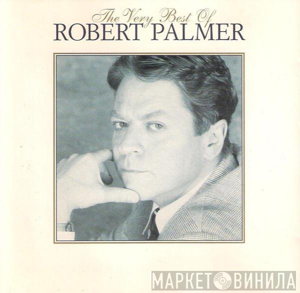  Robert Palmer  - The Very Best Of Robert Palmer