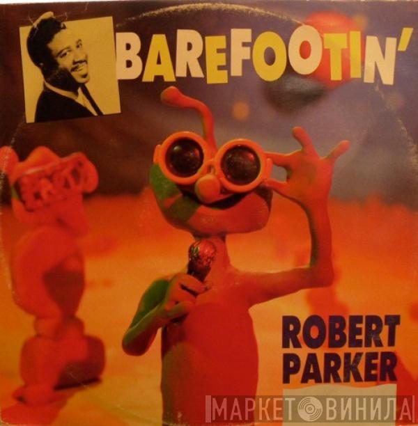 Robert Parker - Barefootin'