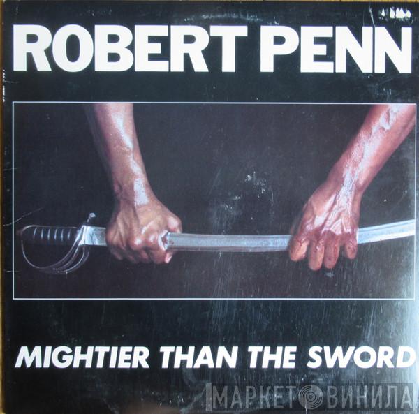 Robert Penn  - Mightier Than The Sword