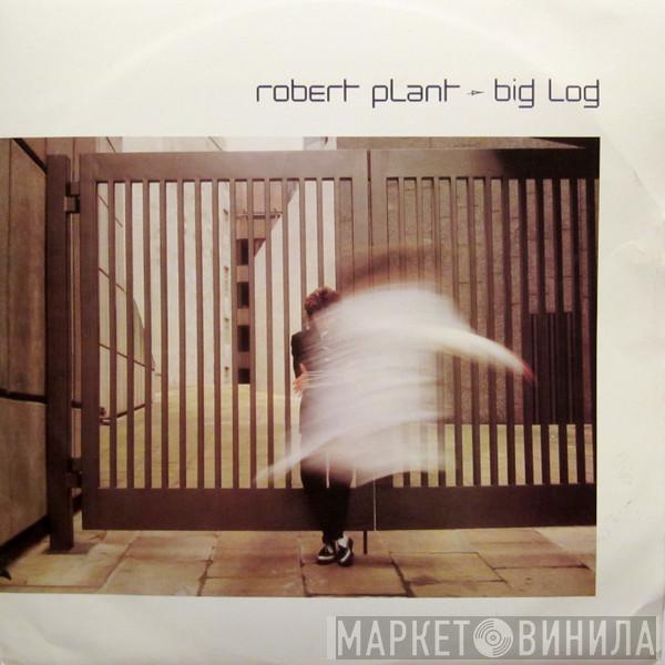 Robert Plant - Big Log