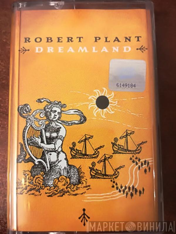  Robert Plant  - Dreamland