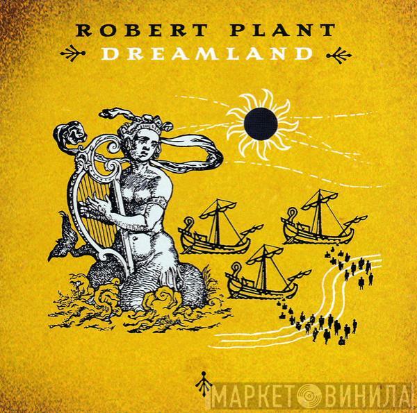  Robert Plant  - Dreamland