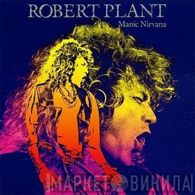  Robert Plant  - Manic Nirvana