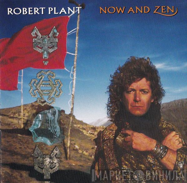  Robert Plant  - Now And Zen