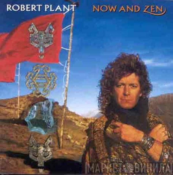  Robert Plant  - Now And Zen