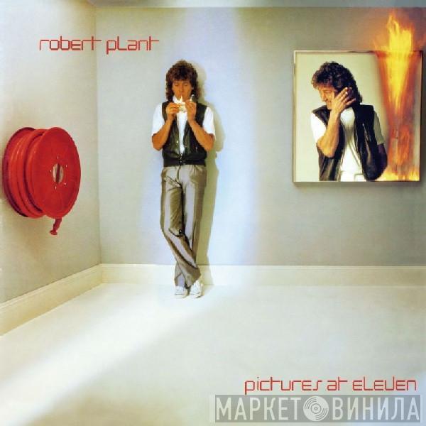  Robert Plant  - Pictures At Eleven