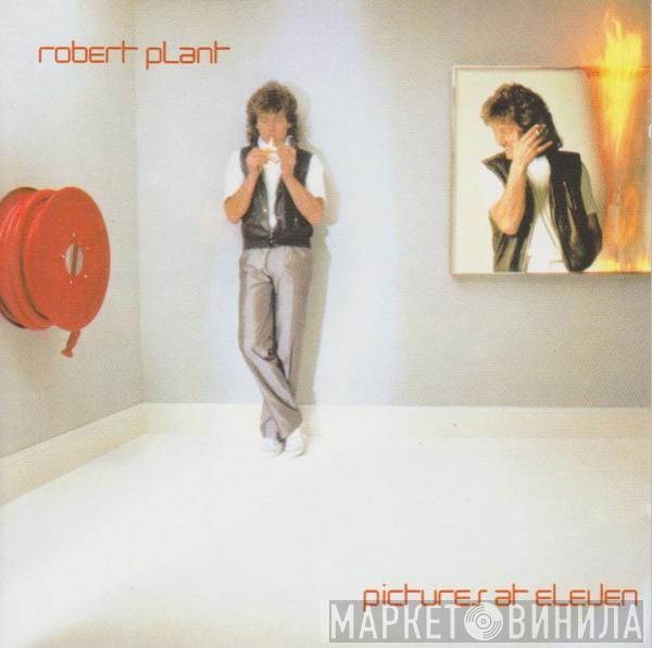  Robert Plant  - Pictures At Eleven
