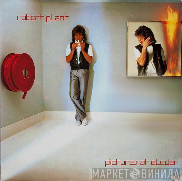  Robert Plant  - Pictures At Eleven