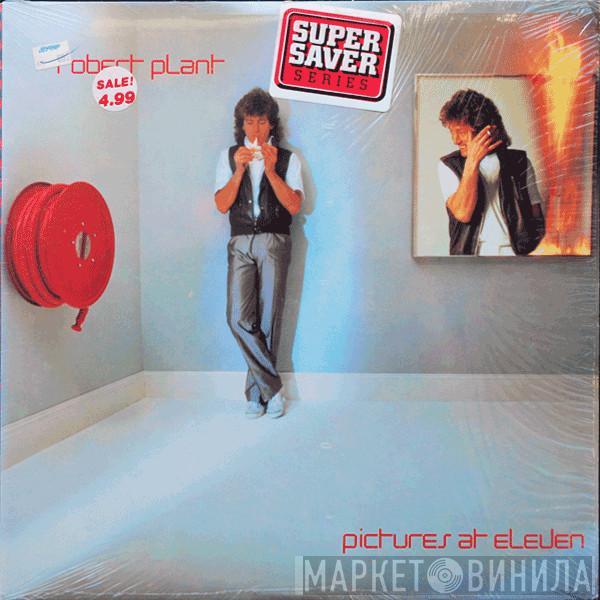  Robert Plant  - Pictures At Eleven