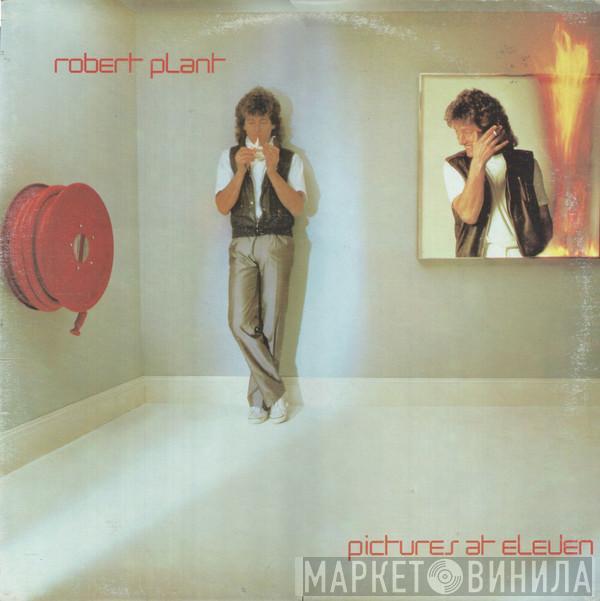  Robert Plant  - Pictures At Eleven