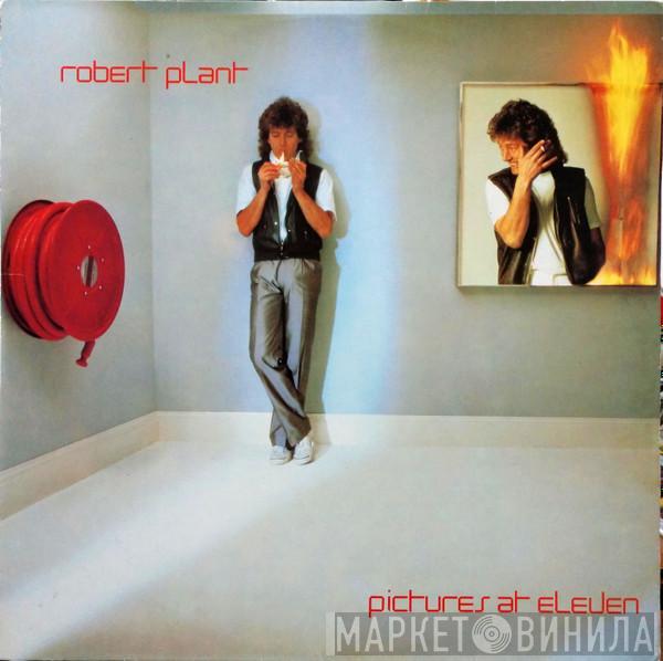 Robert Plant  - Pictures At Eleven