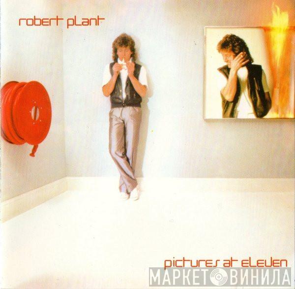  Robert Plant  - Pictures At Eleven