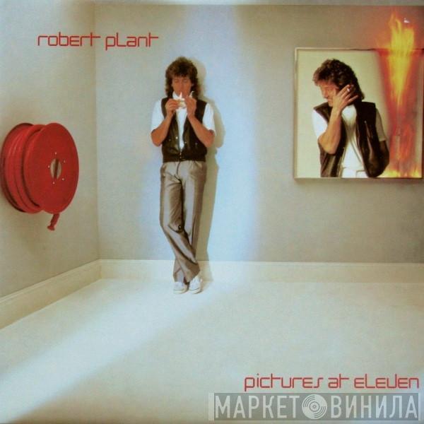  Robert Plant  - Pictures At Eleven