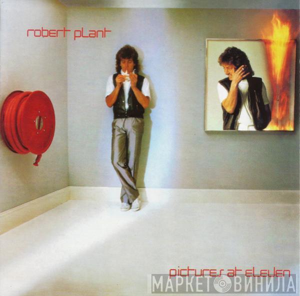  Robert Plant  - Pictures At Eleven