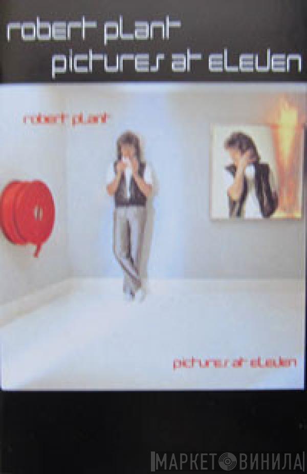 Robert Plant  - Pictures At Eleven