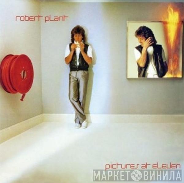  Robert Plant  - Pictures At Eleven
