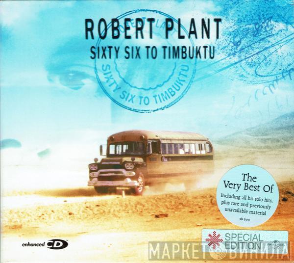Robert Plant - Sixty Six To Timbuktu