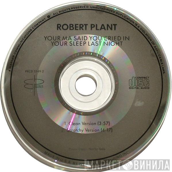 Robert Plant - Your Ma Said You Cried In Your Sleep Last Night