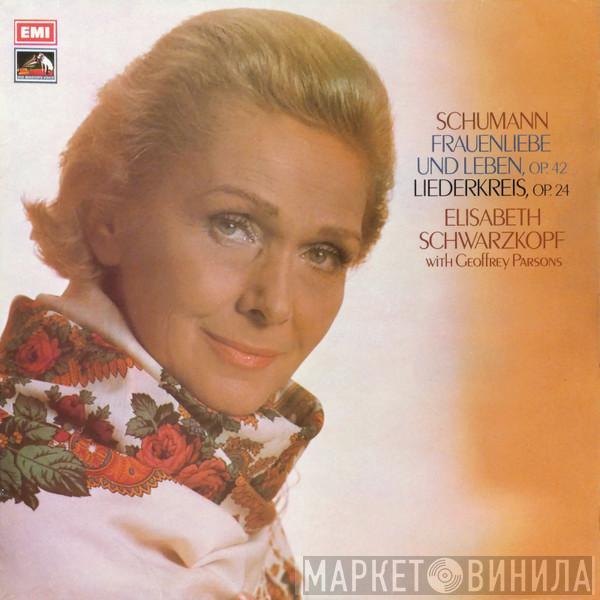 Robert Schumann, Elisabeth Schwarzkopf, Geoffrey Parsons  - Frauenliebe Und Leben, Op. 42 / Liederkreis, Op. 39 (Eichendorff)