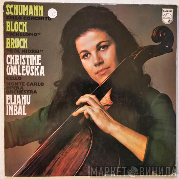 Robert Schumann, Ernest Bloch, Max Bruch, Christine Walevska, Eliahu Inbal - Cello Concerto / Schelomo / Kol Nidrei