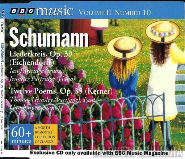 Robert Schumann, Ian Partridge, Jennifer Partridge, Thomas Hemsley, Paul Hamburger - Liederkreis, Op. 39 / Twelve Poems, Op. 35