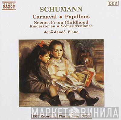 Robert Schumann, Jenö Jandó - Kinderszenen / Papillons / Carnaval