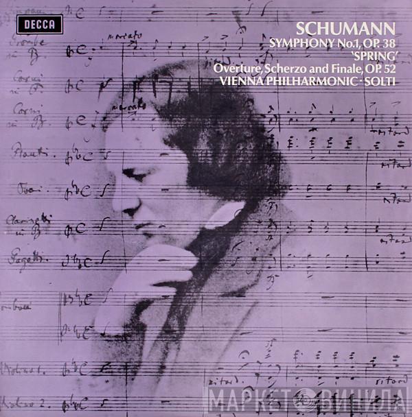 Robert Schumann, Wiener Philharmoniker, Georg Solti - Symphony No.1 Op. 38 'Spring' / Overture, Scherzo And Finale, Op. 52
