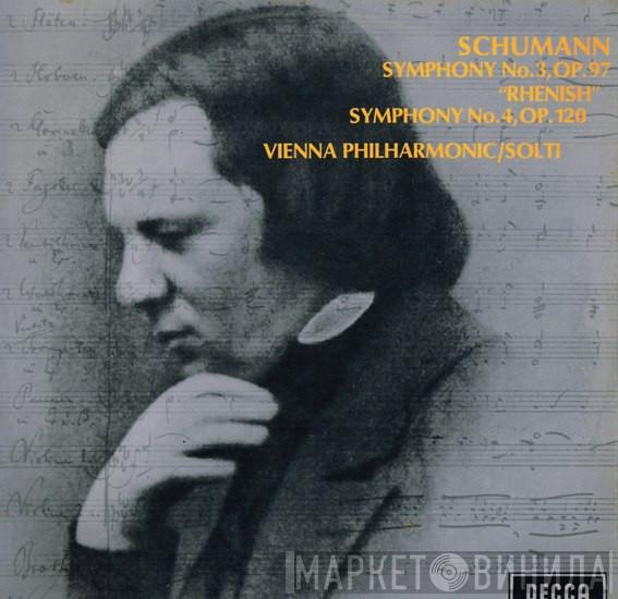 Robert Schumann, Wiener Philharmoniker, Georg Solti - Symphony No.3, Op.97 "Rhenish" / Symphony No.4, Op.120