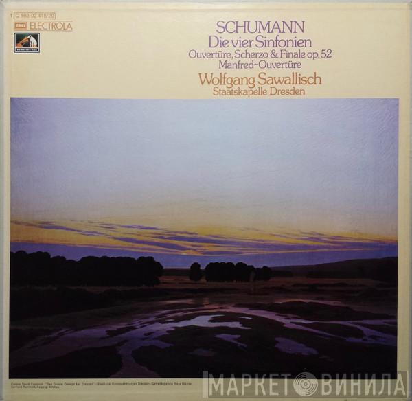 Robert Schumann, Wolfgang Sawallisch, Staatskapelle Dresden - Die Vier Sinfonien / Ouvertüre, Scherzo & Finale / Manfred-Ouvertüre