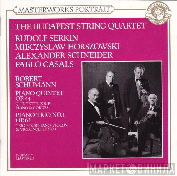 Robert Schumann, Budapest String Quartet, Rudolf Serkin, Mieczyslaw Horszowski, Alexander Schneider, Pablo Casals - Piano Quintet Op. 44, Piano Trio No. 1 Op. 63