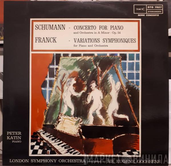 , Robert Schumann , César Franck  Peter Katin  - Schumann - Concerto Per Piano ; Franck - Variations Symphoniques