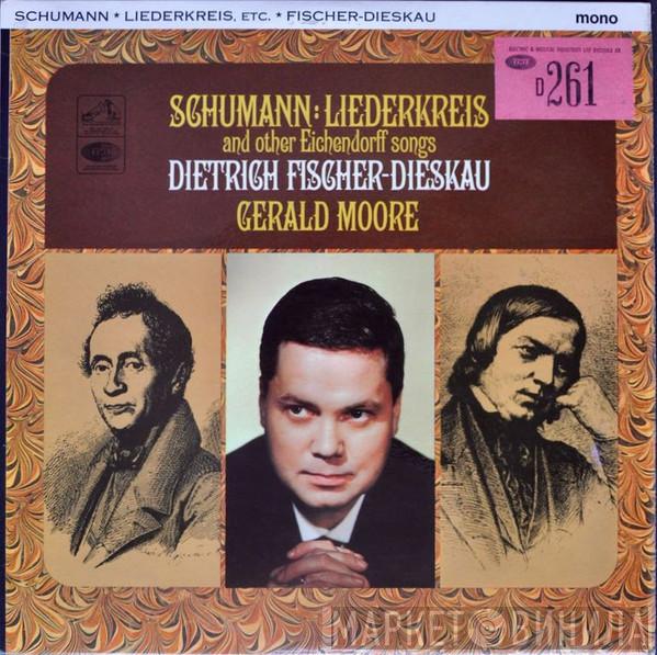 Robert Schumann, Dietrich Fischer-Dieskau, Gerald Moore - Liederkreis  and other Eichendorff songs