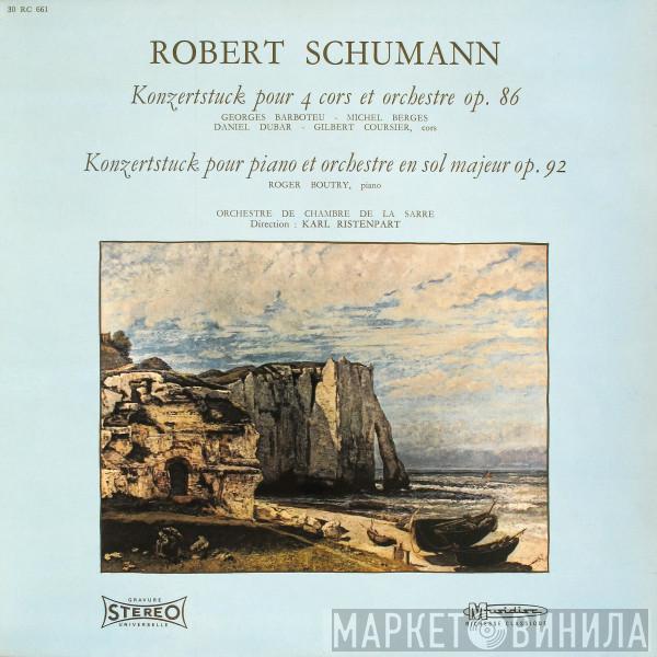 - Robert Schumann Directed By Kammerorchester Des Saarländischen Rundfunks, Saarbrücken  Karl Ristenpart  - Konzertstück Op. 86 And 92
