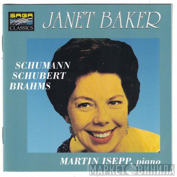 , Robert Schumann , Franz Schubert - Johannes Brahms , Janet Baker  Martin Isepp  - Janet Baker Sings Schumann, Schubert And Brahms