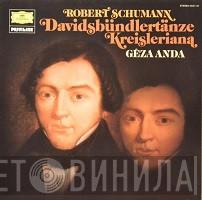 Robert Schumann, Géza Anda - Davidsbundlertanze, Op. 6 Kreisleriana, Op.16