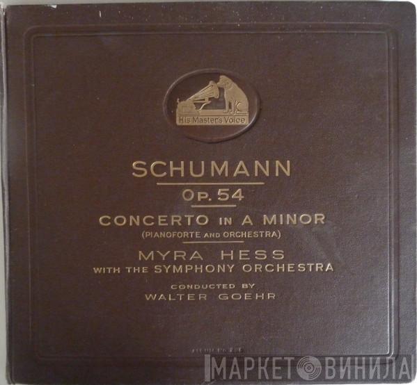 Robert Schumann, Myra Hess, Walter Goehr - Op. 54, Concerto In A Minor (Pianoforte And Orchestra)