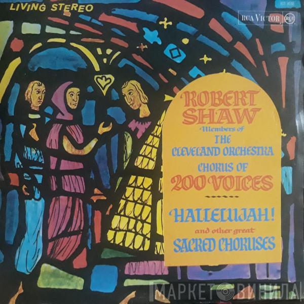 , Robert Shaw  The Cleveland Orchestra Chorus  - Hallelujah! E Outros Grandes Coros Sacros