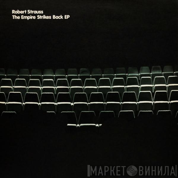 Robert Strauss - The Empire Strikes Back EP