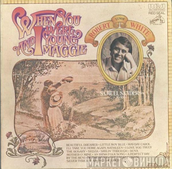 , Robert White   Samuel Sanders   - When You And I Were Young Maggie