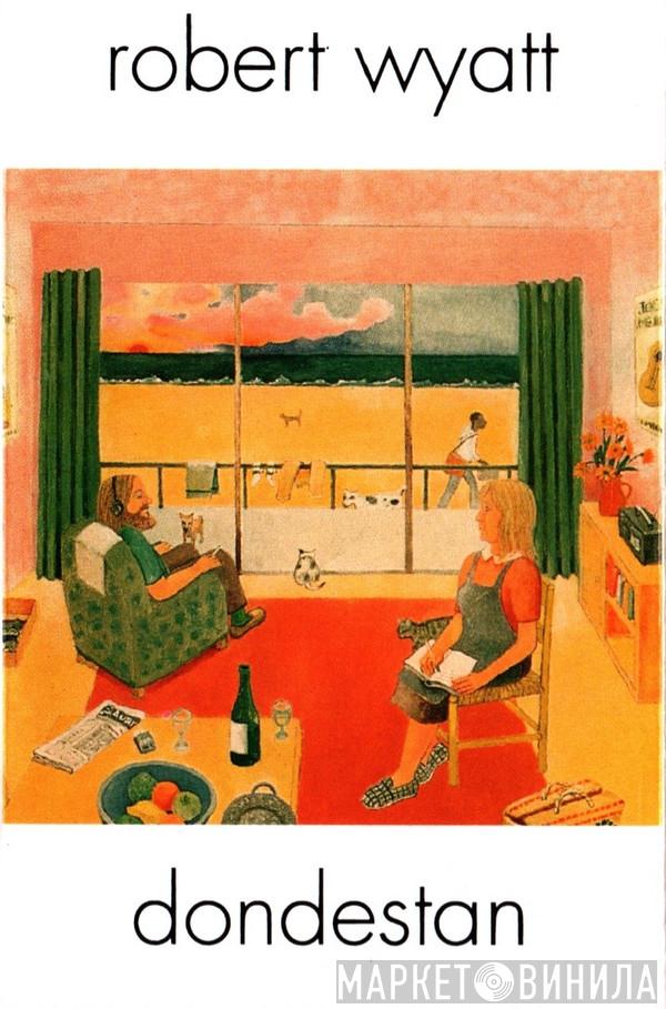 Robert Wyatt - Dondestan