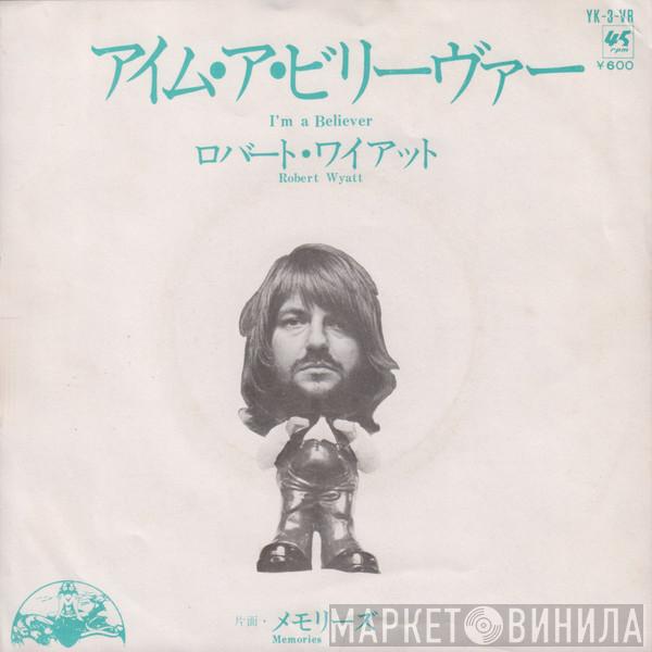  Robert Wyatt  - I'm A Believer