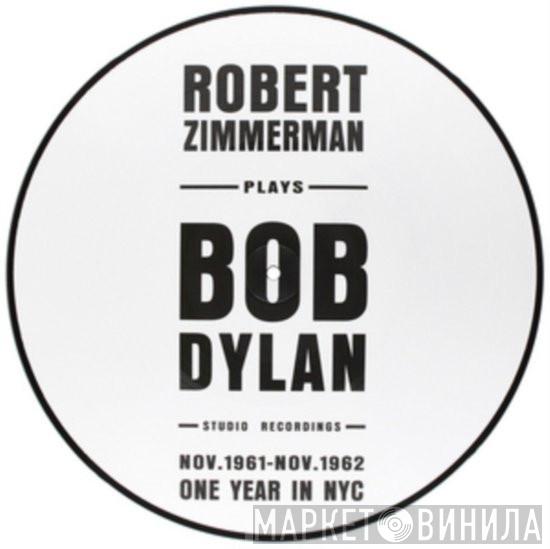 Robert Zimmerman, Bob Dylan - Studio Recordings Nov.1961 - Nov.1962 - One Year In NYC