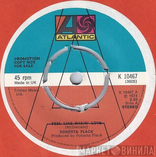 Roberta Flack - Feel Like Makin' Love