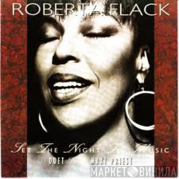 Roberta Flack, Maxi Priest - Set The Night To Music