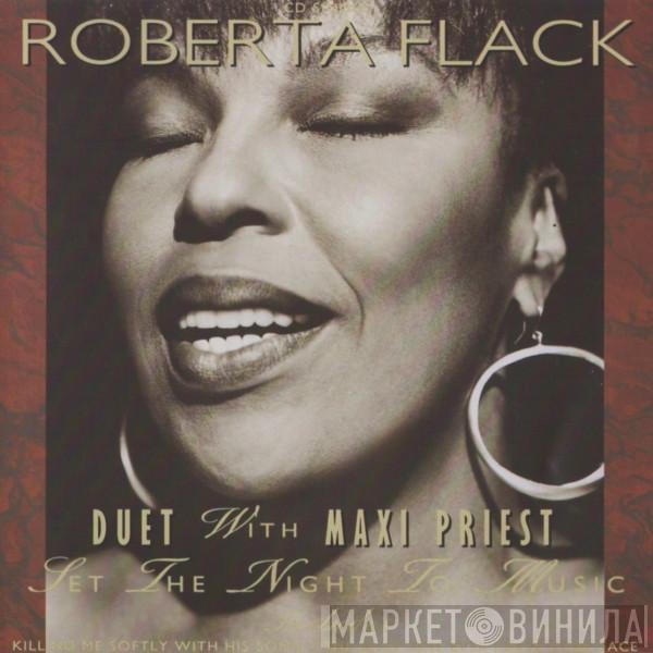 Roberta Flack, Maxi Priest - Set The Night To Music