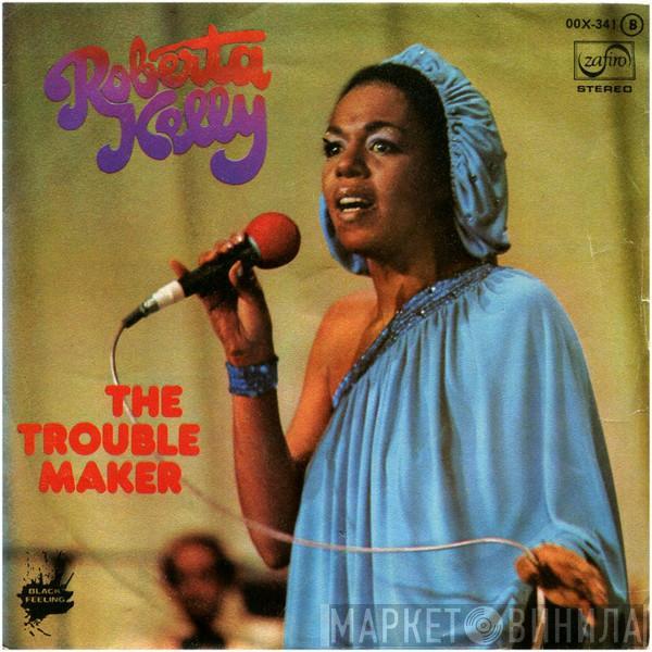  Roberta Kelly  - The Trouble Maker