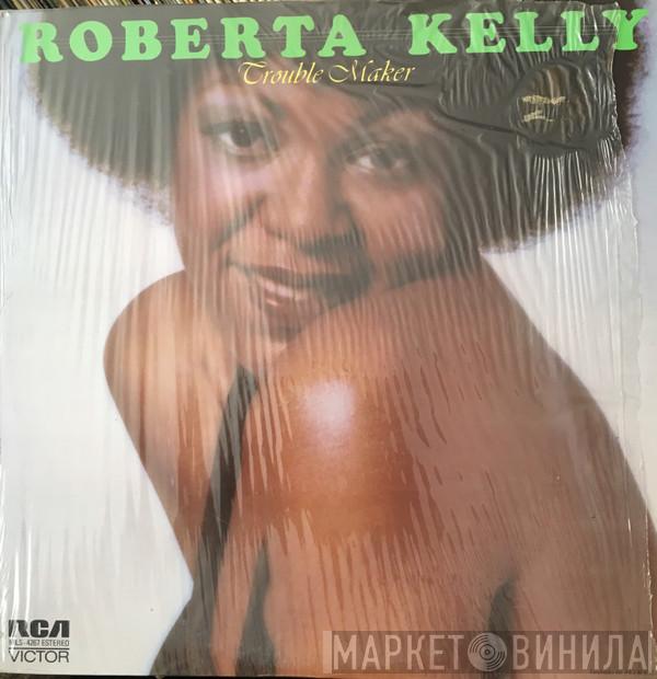  Roberta Kelly  - Trouble Maker = El Perturbadora