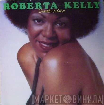  Roberta Kelly  - Trouble Maker