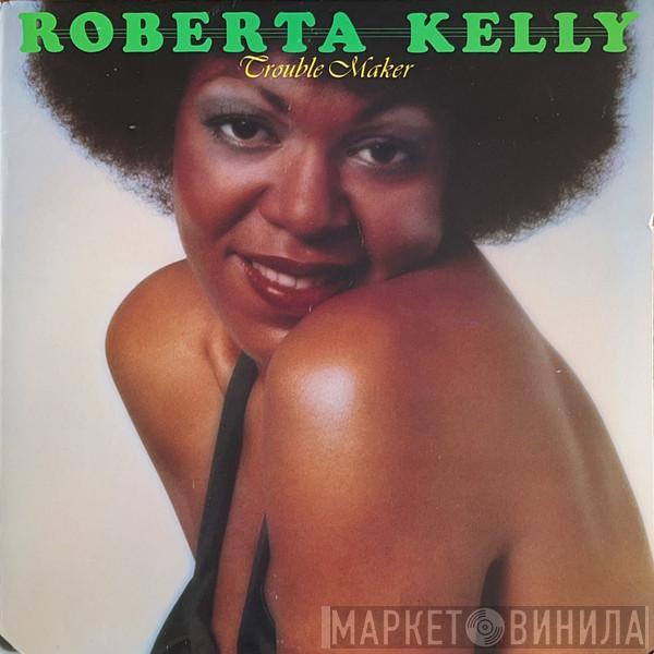  Roberta Kelly  - Trouble Maker