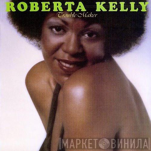  Roberta Kelly  - Trouble Maker